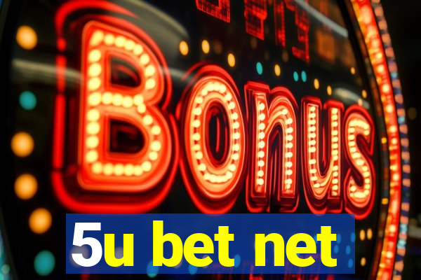 5u bet net